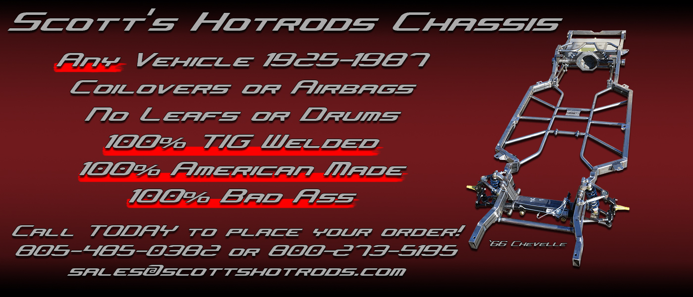 Scotts Chassis Banner 1 Scotts Hotrods